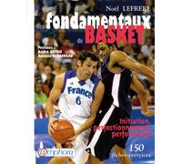 Les fondamentaux du basket : 150 fiches exercices