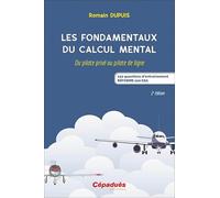 Les fondamentaux du calcul mental. Du pilote privé au pilote de ligne - 122 questions d'entraînement. RÉFORME 100 KSA. 2e éd.