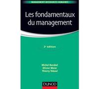 Les fondamentaux du management - 2e édition Michel Barabel (Auteur), Olivier Meier (Auteur), Thierry Teboul (Auteur)