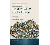 Les fondamentaux du marketing appliqués à l'acces au marché Le 3ème " P " de la Place : Construire l’architecture d’accès à la décision - Guillermo Di Bisotto - Vademecum - broché - Manuel