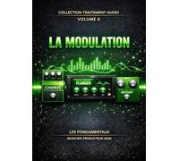Les Fondamentaux - La Voix - Volume 7: Traitement Audio - Les Fondamentaux : La Collection Complète (Vol. 0 à 10)