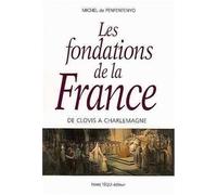 Les fondations de la France : De Clovis à Charlemagne