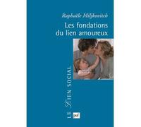 Les fondations du lien amoureux - Raphaële Miljkovitch - Puf - broché - Etude