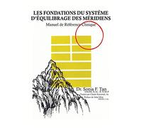 Les fondations du Système d'Équilibrage des Méridiens: Manuel de référence clinique