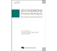 Les fondations philanthropiques:de nouveaux acteurs politiques? Jean-Marc Fontan (Editeur général), Peter R. Elson (Editeur général), Sylvain Lefèvre (Editeur général), Jean-Marc Fontan (Auteur)