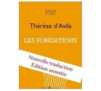 Les Fondations - Thérèse d'Avila dit Thérèse de Jésus - Du Carmel Eds - broché - Essai