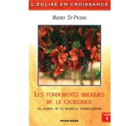 Les fondements bibliques de la croissance Au service de la nouvelle évangélisation - Mario Saint-Pierre - Nehemie - broché - Essai