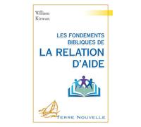 Les fondements bibliques de la relation d'aide
