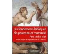 Les fondements bibliques de paternité et maternité