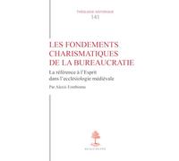 Les fondements charismatiques de la bureaucratie Alexis Fontbonne (Auteur)