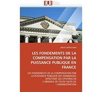 Les Fondements De La Compensation Par La Puissance Publique En France