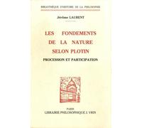 Les fondements de la nature dans la pensée de Plotin: Procession et participation
