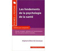 Les fondements de la psychologie de la santé: 10 fiches pour comprendre