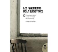 Les fondements de la Survivance - Essai sur l'âme, la conscience et l'invisible Tome 1 - Charles Imbert - Jmg - broché - Essai