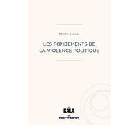 Les fondements de la violence politique