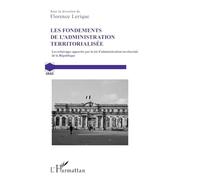 Les fondements de l'administration territorialisée – Loi d'administration territoriale – L'Harmattan