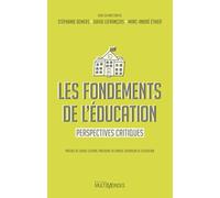 Les fondements de l'éducation. Perspectives critiques