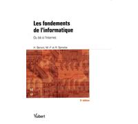 Les fondements de l'informatique: Du bit à l'Internet