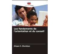 Les fondements de l'orientation et du conseil