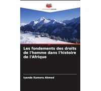 Les fondements des droits de l'homme dans l'histoire de l'Afrique