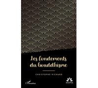 Christophe Richard – Les fondements du bouddhisme – Broché