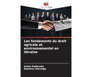 Les fondements du droit agricole et environnemental en Ukraine
