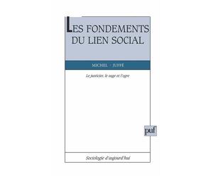 Les fondements du lien social - Michel Juffé - Puf - broché - Livre