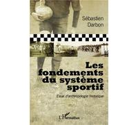 Les fondements du système sportif Sébastien Darbon (Auteur)