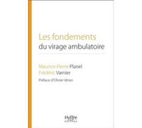Les Fondements Du Virage Ambulatoire - Pour Une Réforme De Notre Système De Santé