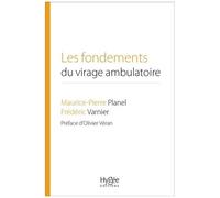 Les Fondements Du Virage Ambulatoire - Pour Une Réforme De Notre Système De Santé