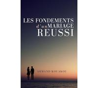 Les fondements d'un mariage réussi