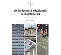 Les fondements institutionnels de la contestation: Une double comparaison