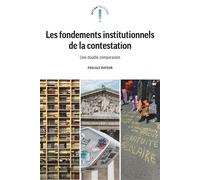 Les fondements institutionnels de la contestation Une double comparaison - Pascal Dufour - Presses Universite De Montreal - broché - Essai
