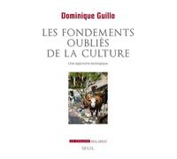 Les Fondements Oubliés De La Culture - Une Approche Écologique