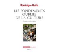 Les Fondements oubliés de la culture: Une approche écologique
