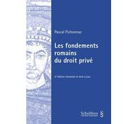 Les fondements romains du droit privé 2020 - Pascal Pichonnaz - Schulthess - broché - Etude