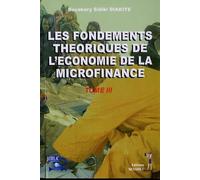 Les fondements théoriques de l'économie de la microfinance: Tome 3