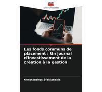 Les fonds communs de placement : Un journal d'investissement de la création à la gestion