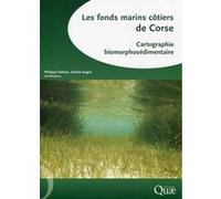 Les fonds marins côtiers de Corse Philippe Clabaut (Auteur), Claude Augris (Auteur)