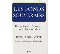 Les fonds souverains. une puissance financiere insensible aux crises - Henri-Louis Védie - Eska - broché - Etude