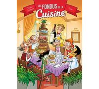 Les Fondus de la cuisine - tome 01