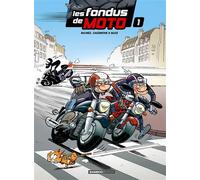 Les Fondus de moto - tome 01 - Hervé Richez - Bamboo Eds - cartonné - Bande dessinée