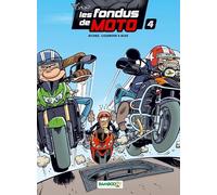 Les Fondus de moto - tome 04