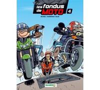 Les Fondus de moto - tome 04 Hervé Richez (Auteur), Bloz (Dessinateur), Christophe Cazenove (Auteur)