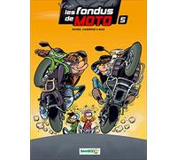 Les Fondus de moto - tome 05