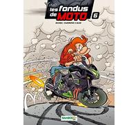 Les Fondus de moto - tome 06