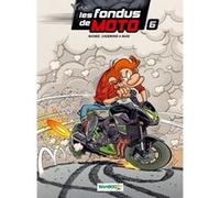 Les Fondus de moto - tome 06 Hervé Richez (Auteur), Bloz (Dessinateur), Christophe Cazenove (Auteur)