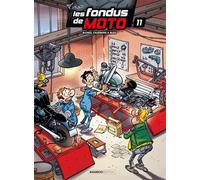 Les Fondus de moto - tome 11 - Christophe Cazenove - Bamboo Eds - cartonné - Bande dessinée