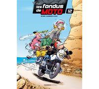 Les Fondus de moto - tome 12 - Hervé Richez - Bamboo Eds - cartonné - Bande dessinée