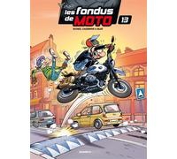 Les Fondus de moto - tome 13